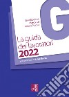 La Guida dei Lavoratori 2022. E-book. Formato EPUB ebook di Livia Ricciardi