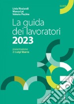 La guida dei lavoratori 2023. E-book. Formato EPUB ebook