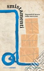 Smistamenti: Racconti di lavoro nella nuova era. E-book. Formato EPUB ebook