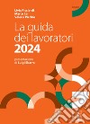 La guida dei lavoratori 2024. E-book. Formato EPUB ebook di Livia Ricciardi