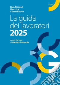 La Guida dei lavoratori 2025. E-book. Formato EPUB ebook