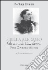 Sibilla Aleramo, gli anni di Una donna. Porto Civitanova 1888-1902. E-book. Formato EPUB ebook