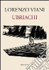 Ubriachi. E-book. Formato EPUB ebook