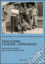 Pescatori, cuochi, contadiniRacconti e ricette della baia di Portonovo. E-book. Formato EPUB ebook