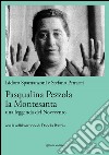 Pasqualina Pezzola la MontesantaUna leggenda del Novecento. E-book. Formato Mobipocket ebook di Isidoro Sparnanzoni