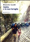 Giulia e la sua famiglia. E-book. Formato EPUB ebook