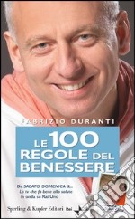 Le 100 regole del benessere. E-book. Formato EPUB ebook