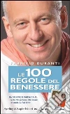 Le 100 regole del benessere. E-book. Formato EPUB ebook di Fabrizio Duranti