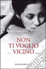 Non ti voglio vicino. E-book. Formato EPUB ebook