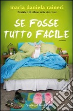 Se fosse tutto facile. E-book. Formato EPUB ebook