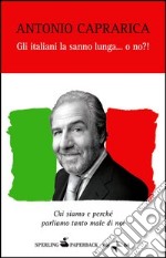 Gli italiani la sanno lunga... o no?!. E-book. Formato EPUB ebook