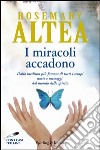 I miracoli accadono. Dalla medium più famosa di tutti i tempi storie e messaggi dal mondo dello spirito. E-book. Formato EPUB ebook