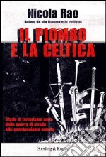 Il piombo e la celtica. E-book. Formato EPUB ebook