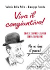 Viva il congiuntivo! Come e quando usarlo senza sbagliare. E-book. Formato EPUB ebook