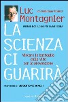 La scienza ci guarirà. Vincere le battaglie della vita con la prevenzione. E-book. Formato EPUB ebook