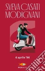 6 Aprile '96. E-book. Formato EPUB ebook