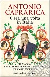 C'era una volta in Italia. In viaggio fra patrioti, briganti e principesse nei giorni dell'Unità. E-book. Formato EPUB ebook