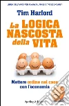 La logica nascosta della vita. Mettere ordine nel caos con l'economia. E-book. Formato EPUB ebook
