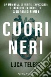 Cuori neri. E-book. Formato EPUB ebook di Luca Telese