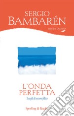 L' onda perfetta. E-book. Formato EPUB ebook