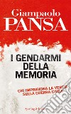 I gendarmi della memoria. E-book. Formato EPUB ebook