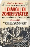 I diavoli di Zonderwater. 1941-1947. La storia dei prigionieri italiani in Sudafrica che sopravvissero alla guerra grazie allo sport. E-book. Formato EPUB ebook