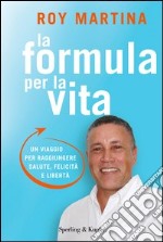 La formula per la vita. E-book. Formato EPUB ebook