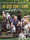 Io sto con i cani. Storie, segreti e consigli dal più grande addestratore di cani per il cinema. E-book. Formato EPUB ebook