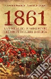 1861. La storia del Risorgimento che non c'è sui libri di storia. E-book. Formato EPUB ebook