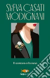 Il Corsaro e la rosa. E-book. Formato EPUB ebook di Sveva Casati Modignani