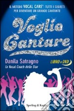 Voglio cantare. Il metodo Vocal Care: tutti i segreti per diventare un grande cantante. E-book. Formato EPUB ebook