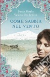 Come sabbia nel vento. E-book. Formato EPUB ebook