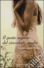 Il gusto segreto del cioccolato amaro. E-book. Formato EPUB ebook