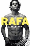 Rafa La mia storia. E-book. Formato EPUB ebook