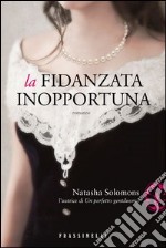 La fidanzata inopportuna. E-book. Formato EPUB ebook