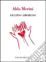 Delirio amoroso. E-book. Formato EPUB ebook