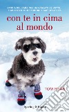 Con te in cima al mondo. E-book. Formato EPUB ebook di Tom Ryan