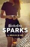 Il meglio di me. E-book. Formato EPUB ebook di Nicholas Sparks