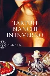 Tartufi bianchi in inverno. E-book. Formato EPUB ebook di Nicole M. Kelby