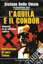 L' aquila e il condor. Memorie di un militante nero. E-book. Formato EPUB