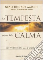 La tempesta prima della calma. Conversazioni con l'umanità. E-book. Formato EPUB ebook