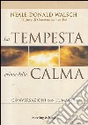 La tempesta prima della calma. Conversazioni con l'umanità. E-book. Formato EPUB ebook di Neale Donald Walsch