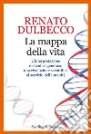 La mappa della vita. E-book. Formato EPUB ebook di Renato Dulbecco