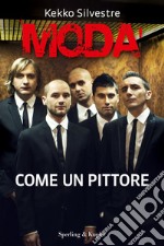 Modà. Come un pittore. E-book. Formato EPUB ebook