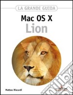 Mac OS X Lion. La grande guida. E-book. Formato EPUB ebook