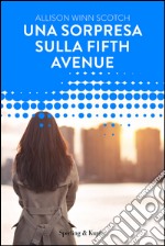 Una sorpresa sulla Fifth Avenue. E-book. Formato EPUB ebook