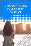 Una sorpresa sulla Fifth Avenue. E-book. Formato EPUB ebook