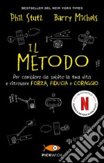 Il metodo per cambiare da subito la tua vita e ritrovare forza, fiducia e coraggio. E-book. Formato EPUB ebook