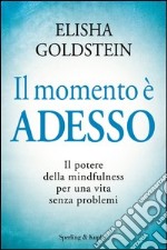 Il momento è adesso. E-book. Formato EPUB ebook