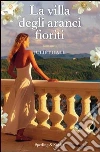 La villa degli aranci fioriti. E-book. Formato EPUB ebook di Juliet Hall